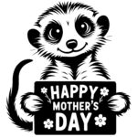 Meerkat Mother’s Day