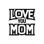 Love You Mom