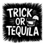 Trick or Tequila Toast