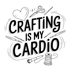 Crafting Cardio Fun