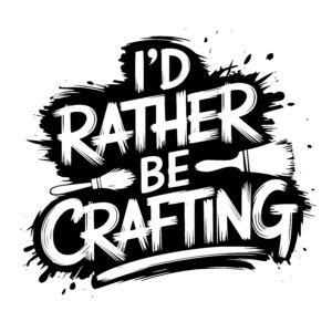 Rather Be Crafting Life