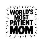 Patience of a Mom