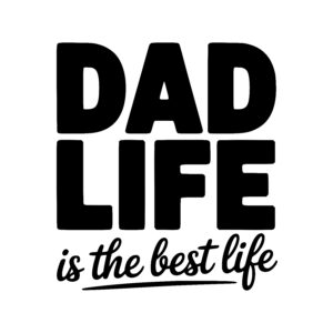 Best Dad Life