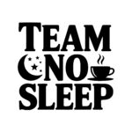 Team No Sleep Vibes