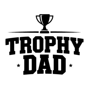 Trophy Dad Award
