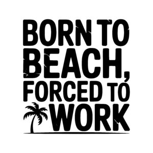 Beach Dreamer Hard Worker