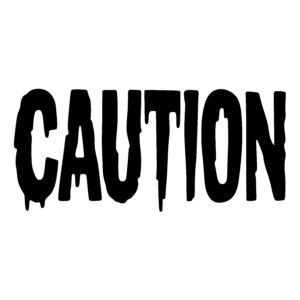 Dripping Caution Sign