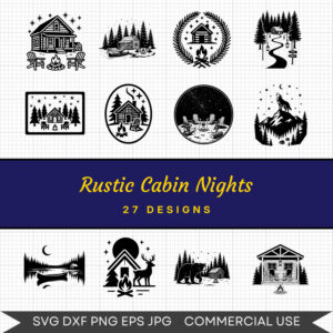 Rustic Cabin Nights – 27 Instant Download Svg Images