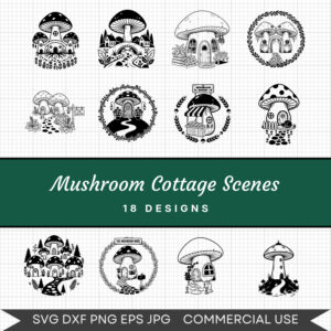 Mushroom Cottage Scenes – 18 Instant Download Svg Images