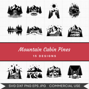 Mountain Cabin Pines – 15 Instant Download Svg Images