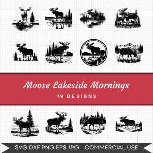 Moose Lakeside Mornings – 19 Instant Download Svg Images