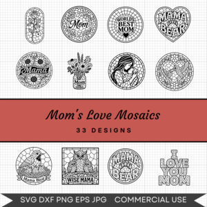 Mom's Love Mosaics - 33 Instant Download Svg Images