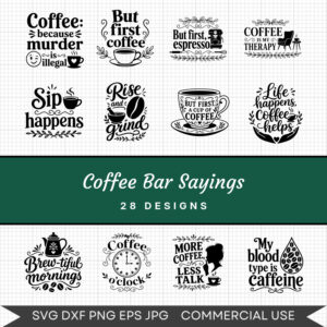 Coffee Bar Sayings - 28 Instant Download Svg Images