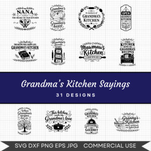 Grandma’s Kitchen Sayings - 31 Instant Download Svg Images