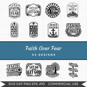 Faith Over Fear - 43 Instant Download Svg Images