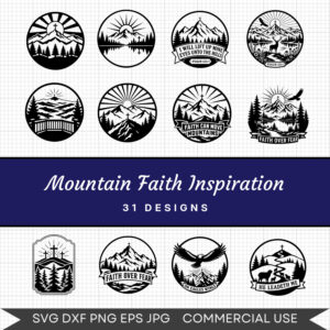 Mountain Faith Inspiration - 31 Instant Download Svg Images