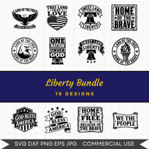 Liberty Bundle - 19 Instant Download Svg Images