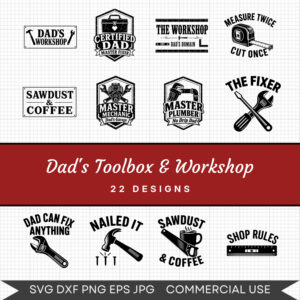 Dad's Toolbox & Workshop - 22 Instant Download Svg Images