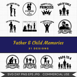 Father & Child Memories - 31 Instant Download Svg Images