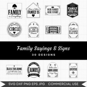 Family Sayings & Signs - 30 Instant Download Svg Images