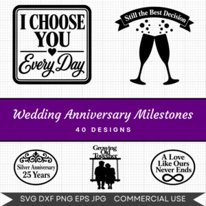 Wedding Anniversary Milestones - 40 Instant Download Svg Images