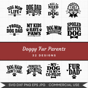 Doggy Fur Parents - 32 Instant Download Svg Images
