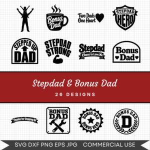 Stepdad & Bonus Dad - 26 Instant Download Svg Images